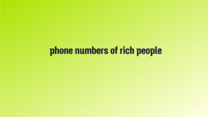 phone numbers of rich people